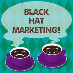 Writing note showing Black Hat Marketing. Business photo showcasing Search optimization involves design site be found easily Sets of Cup Saucer for His and Hers Coffee Face icon with Blank Steam