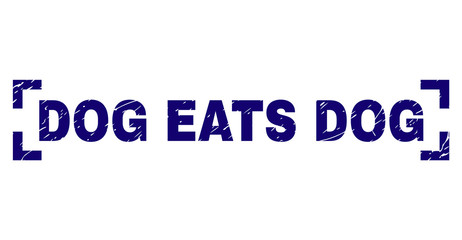 DOG EATS DOG text seal print with distress texture. Text caption is placed between corners. Blue vector rubber print of DOG EATS DOG with unclean texture.
