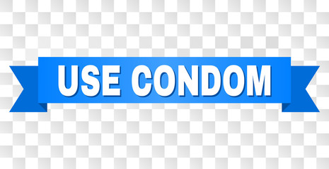 USE CONDOM text on a ribbon. Designed with white title and blue tape. Vector banner with USE CONDOM tag on a transparent background.