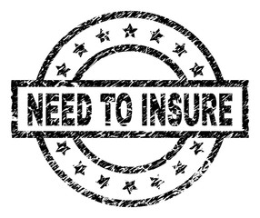 NEED TO INSURE stamp seal watermark with distress style. Designed with rectangle, circles and stars. Black vector rubber print of NEED TO INSURE caption with retro texture.
