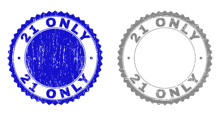 21 ONLY stamp seals with grunge texture in blue and gray colors isolated on white background. Vector rubber imitation of 21 ONLY caption inside round rosette. Stamp seals with unclean textures.