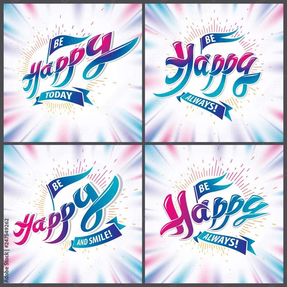 Poster be happy joyful and bright vector greeting cards set. includes beautiful lettering composition place
