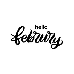 Hand drawn lettering card. The inscription: hello february. Perfect design for greeting cards, posters, T-shirts, banners, print invitations.
