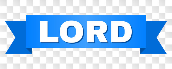 LORD text on a ribbon. Designed with white caption and blue stripe. Vector banner with LORD tag on a transparent background.