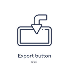export button icon from user interface outline collection. Thin line export button icon isolated on white background.