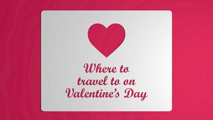 Where to travel to on Valentine`s Day