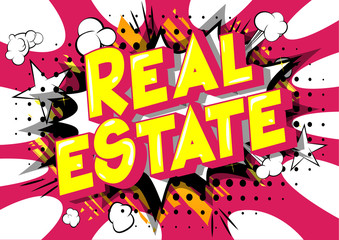 Real Estate - Vector illustrated comic book style phrase on abstract background.