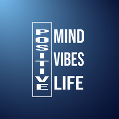 positive. Mind, vibes, life. Life quote with modern background vector