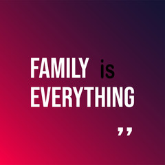 family is everything. Life quote with modern background vector