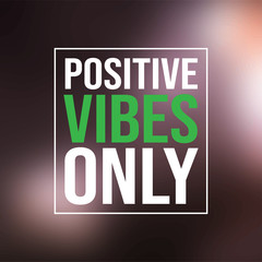 Obraz premium positive vibes only. Life quote with modern background vector
