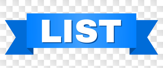 LIST text on a ribbon. Designed with white caption and blue stripe. Vector banner with LIST tag on a transparent background.