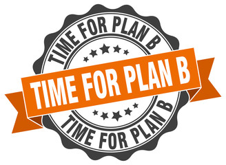 Obraz premium time for plan b stamp. sign. seal