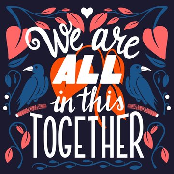 We Are All In This Together, Hand Lettering Typography Modern Poster Design