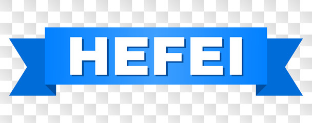 HEFEI text on a ribbon. Designed with white caption and blue tape. Vector banner with HEFEI tag on a transparent background.