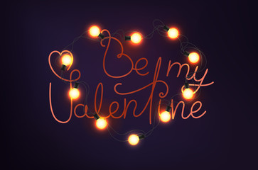 Be my Valentine. Shining heart and lettering inscription on dark background