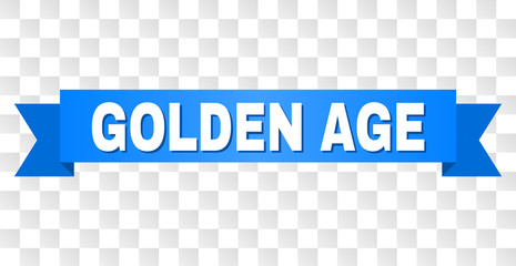 GOLDEN AGE text on a ribbon. Designed with white title and blue tape. Vector banner with GOLDEN AGE tag on a transparent background.