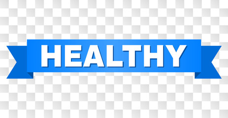 HEALTHY text on a ribbon. Designed with white caption and blue stripe. Vector banner with HEALTHY tag on a transparent background.