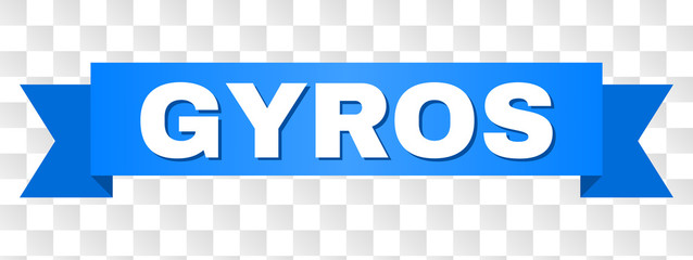GYROS text on a ribbon. Designed with white title and blue tape. Vector banner with GYROS tag on a transparent background.