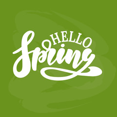 Hello Spring vector illustration . Hand lettering for inspirational poster, card etc. Motivational quote typography design