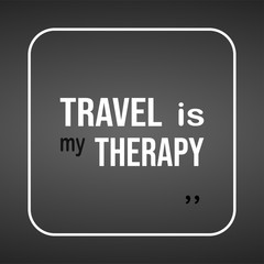 travel is my therapy. Life quote with modern background vector