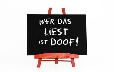 Wer das liest ist doof