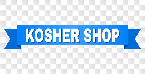 KOSHER SHOP text on a ribbon. Designed with white caption and blue stripe. Vector banner with KOSHER SHOP tag on a transparent background.