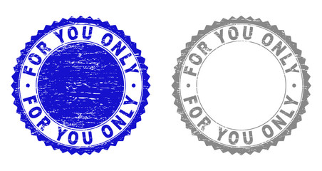 Grunge FOR YOU ONLY stamp seals isolated on a white background. Rosette seals with grunge texture in blue and gray colors. Vector rubber stamp imprint of FOR YOU ONLY caption inside round rosette.