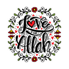 Love for Allah hand lettering. Islamic phrase quote.