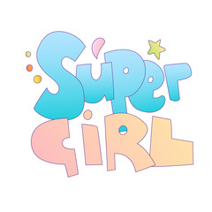 Super girl vector cartoon lettering. Cartoon font with words Super Girl. Girl super power concept with cartoon font and lettering