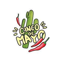 Cinco de Mayo hand drawn stylized lettering. Green saguaro cactus and red hot chili pepper cartoon isolated clipart. Cacti and chilli drawing. Mexican festive greeting card, poster flat design element