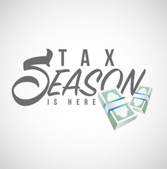 Tax season is here text sign illustration design graphic