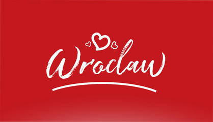 Fototapeta na wymiar wroclaw white city hand written text with heart logo on red background