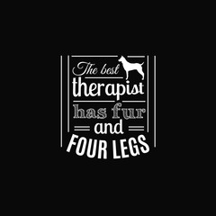 Trendy quote typographical background about best therapist. Template  for business card poster label and banner. Illustration of silhouette of dog's profile.