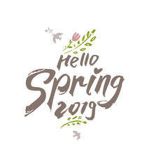 Modern inscription Hello Spring 2019 and painted branches and bird. Vector watercolor hand drawn illustration inscription Spring pattern.