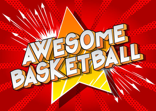 Awesome Basketball - Vector illustrated comic book style phrase on abstract background.