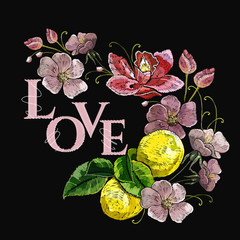 Love slogan. Embroidery blossoming lemons and flowers. Botanical illustration. Fashion template for clothes, textiles and t-shirt design