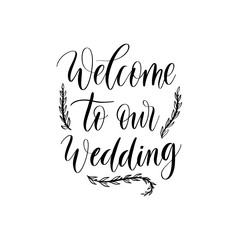 Welcome to our wedding lettering emblem. Hand crafted design elements for your wedding invitation. Vector  illustration. Modern calligraphy.