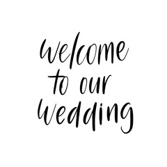 Welcome to our wedding lettering emblem. Hand crafted design elements for your wedding invitation. Vector  illustration. Modern calligraphy.