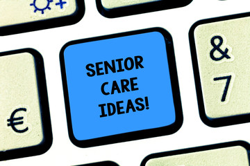Handwriting text writing Senior Care Ideas. Concept meaning encompasses any services required to assist old citizens Keyboard key Intention to create computer message pressing keypad idea