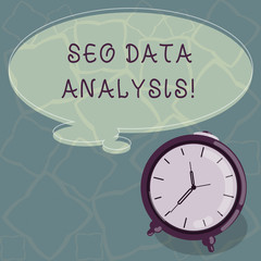Conceptual hand writing showing Seo Data Analysis. Business photo text changes to website make it more visible search engines Color Thought Speech Bubble with Outline and Alarm Clock