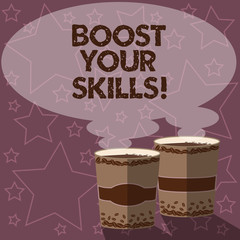 Writing note showing Boost Your Skills. Business photo showcasing Improve ability to do something well and train hard Two To Go Cup with Beverage and Steam icon Blank Speech Bubble photo