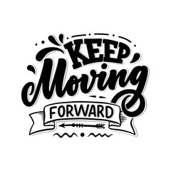 Inspirational quote. Hand drawn vintage illustration with lettering and decoration elements. Drawing for prints on t-shirts and bags, stationary or poster.