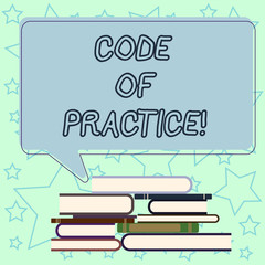 Handwriting text writing Code Of Practice. Concept meaning written rules explains how showing working particular job Uneven Pile of Hardbound Books and Blank Rectangular Color Speech Bubble