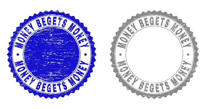 Grunge MONEY BEGETS MONEY stamp seals isolated on a white background. Rosette seals with grunge texture in blue and gray colors.
