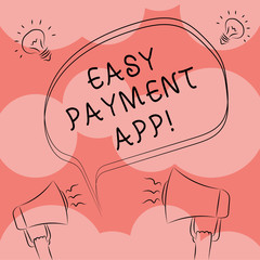 Writing note showing Easy Payment App. Business photo showcasing money paid for product or service through portable device Freehand Outline Sketch of Speech Bubble Megaphone Idea Icon