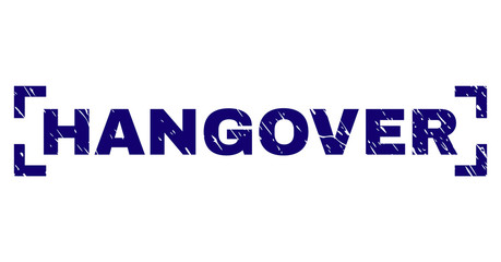 HANGOVER text seal watermark with distress texture. Text title is placed between corners. Blue vector rubber print of HANGOVER with grunge texture.