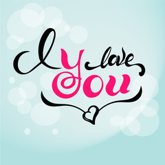 I love you - hand drawn lettering
