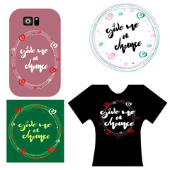 Vector illustration of hand drawn lettering of text Give me a chance