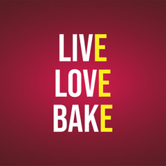 live love bake. Love quote with modern background vector