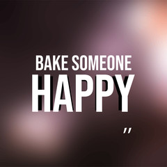 bake someone happy. Love quote with modern background vector